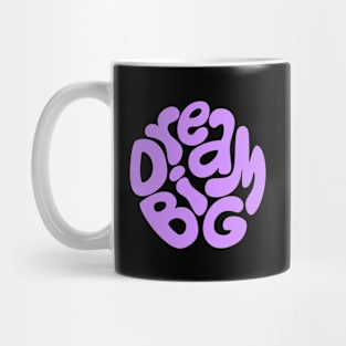 Dream big Mug